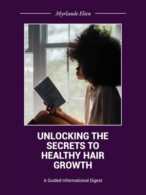 cover image of Unlocking the Secrets to Healthy Hair Growth